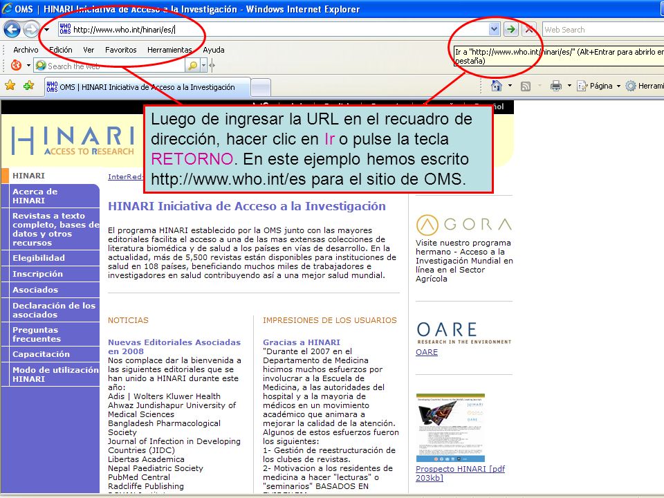 Luego de ingresar la URL en el recuadro de dirección, hacer clic en Ir o pulse la tecla RETORNO. En este ejemplo hemos escrito   para el sitio de OMS.