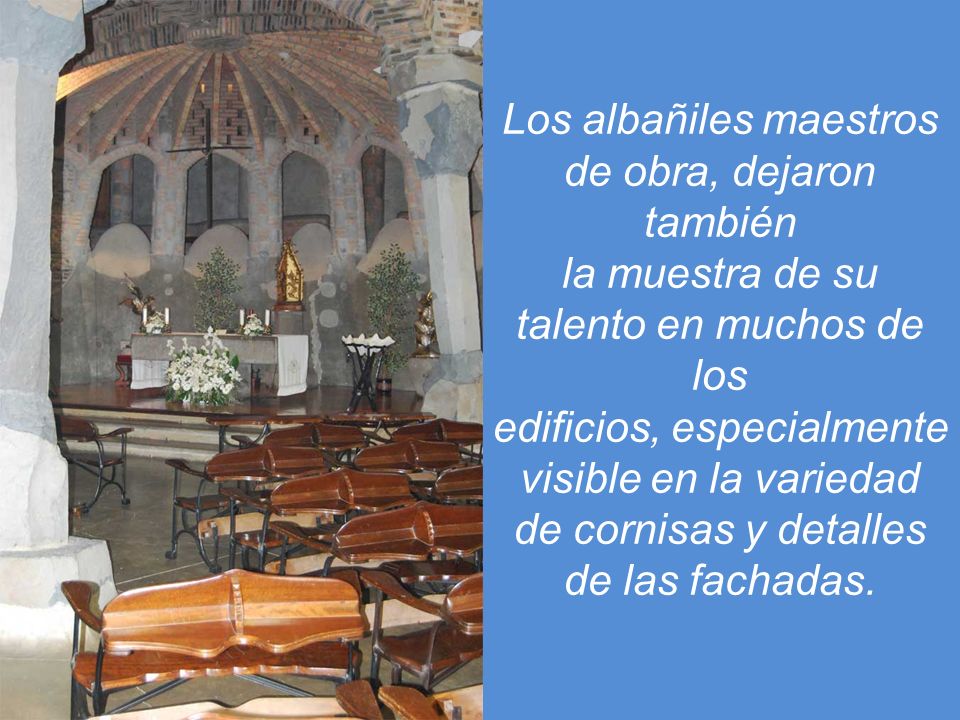 Los albañiles maestros de obra, dejaron también la muestra de su