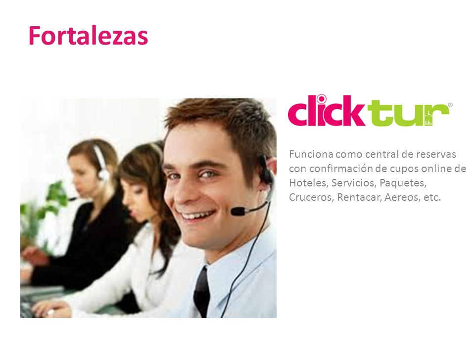 Fortalezas Funciona como central de reservas con confirmación de cupos online de Hoteles, Servicios, Paquetes, Cruceros, Rentacar, Aereos, etc.