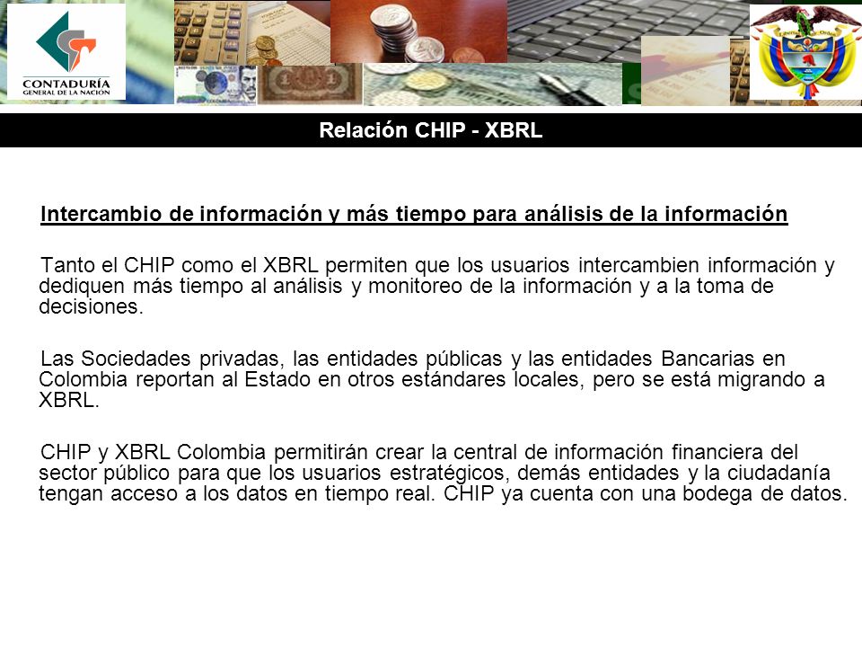 Relación CHIP - XBRL Intercambio de información y más tiempo para análisis de la información.