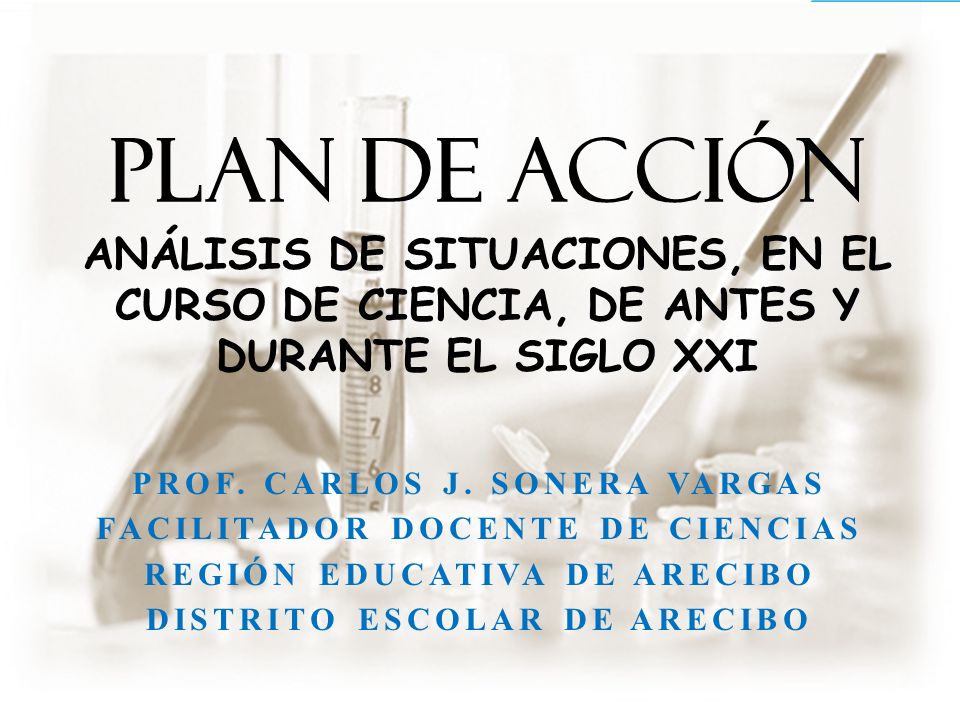 Plan de Acción Análisis de situaciones, en el curso de ciencia, de antes y durante el siglo XXI