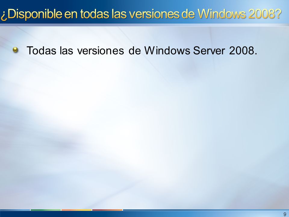 ¿Disponible en todas las versiones de Windows 2008