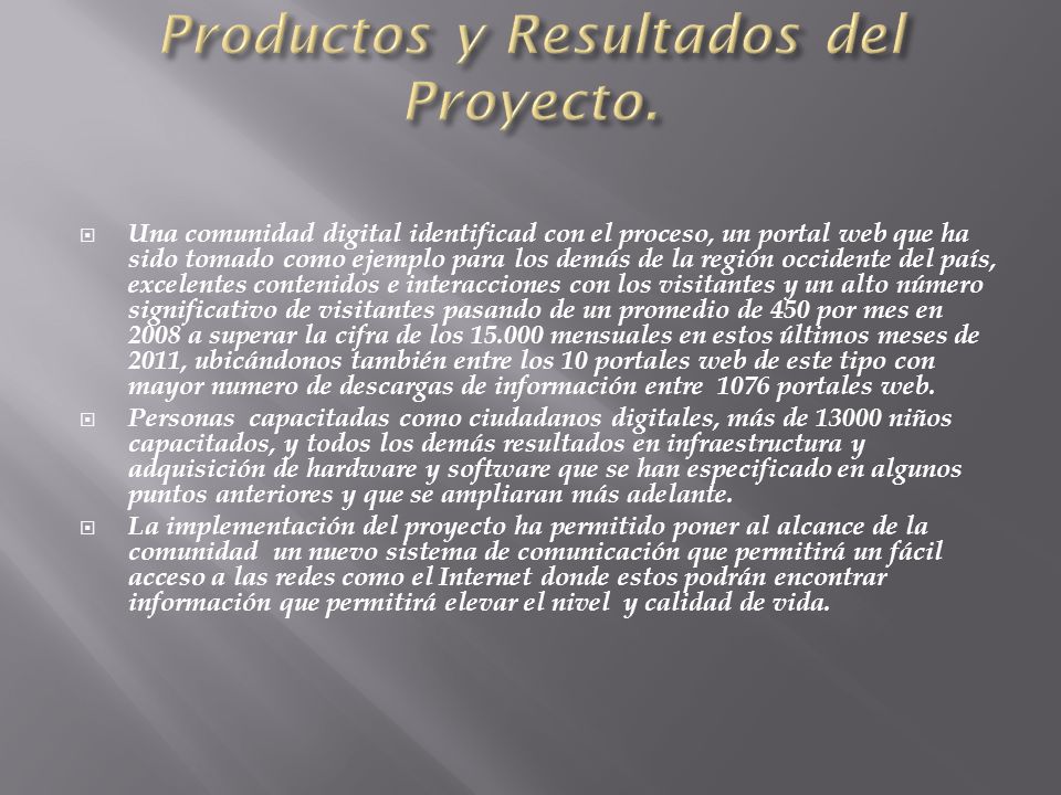 Productos y Resultados del Proyecto.