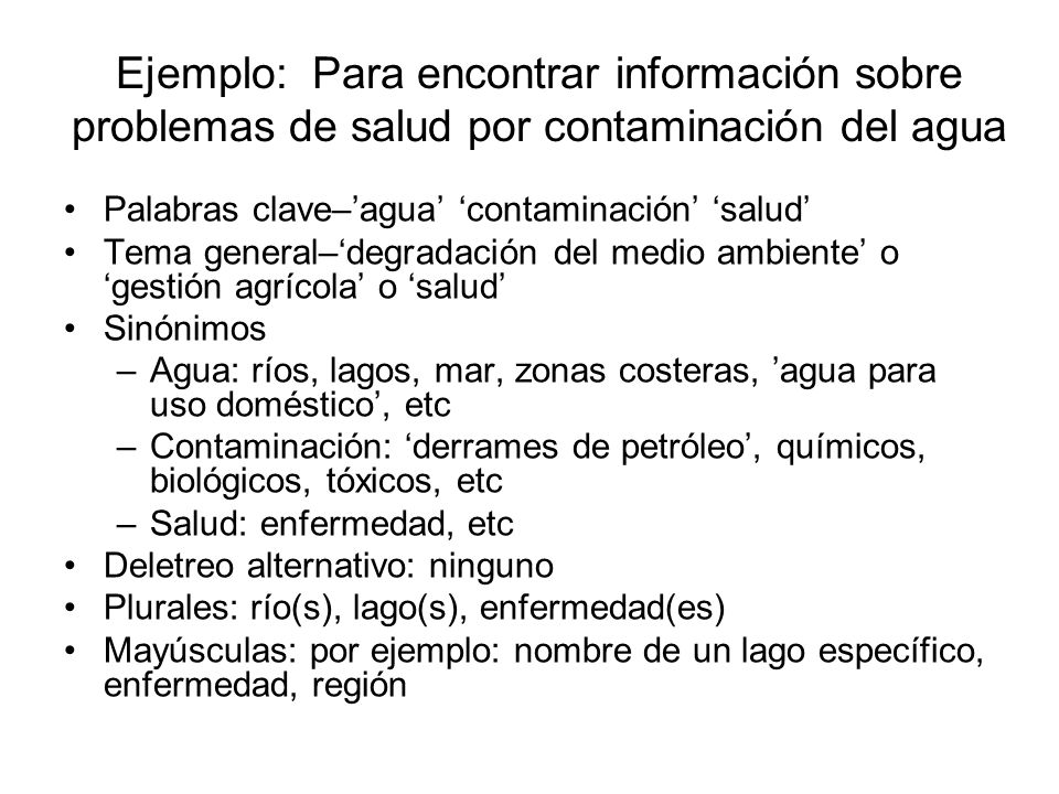 Ejemplo: Para encontrar información sobre problemas de salud por contaminación del agua