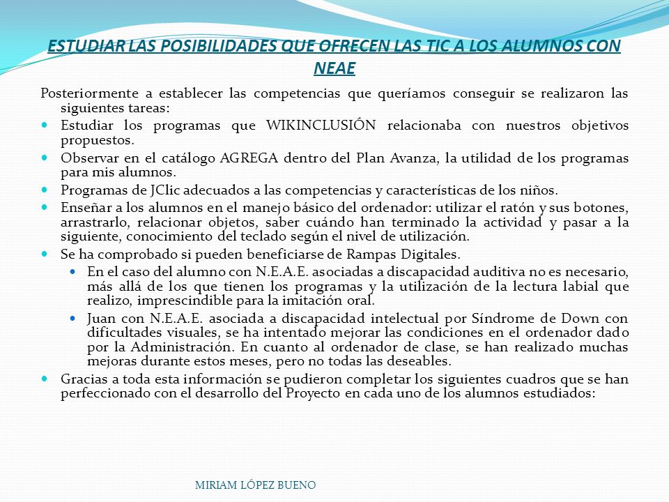 ESTUDIAR LAS POSIBILIDADES QUE OFRECEN LAS TIC A LOS ALUMNOS CON NEAE