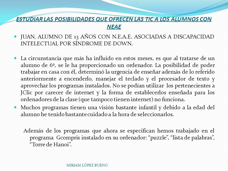 ESTUDIAR LAS POSIBILIDADES QUE OFRECEN LAS TIC A LOS ALUMNOS CON NEAE