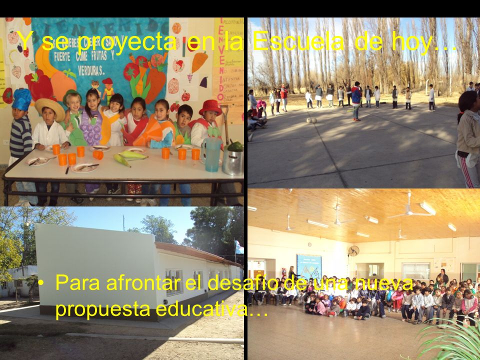 Y se proyecta en la Escuela de hoy…