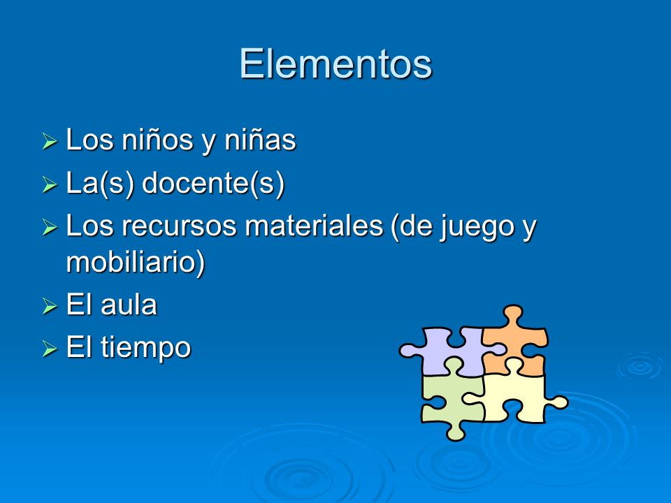 Elementos Los niños y niñas La(s) docente(s)
