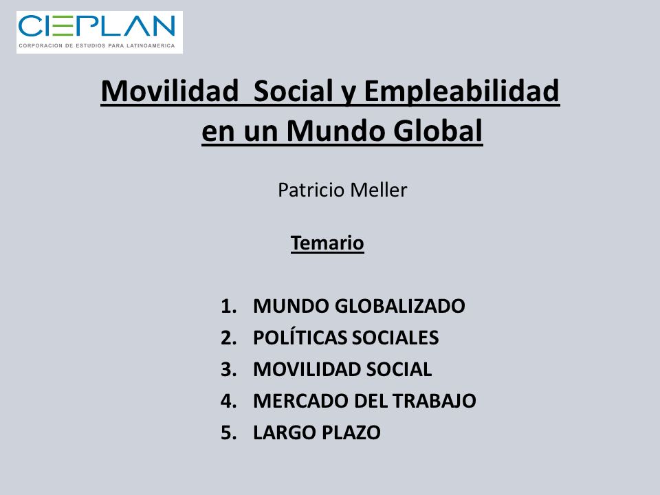 Movilidad Social y Empleabilidad en un Mundo Global Patricio Meller