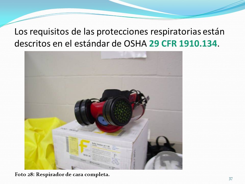 Los requisitos de las protecciones respiratorias están descritos en el estándar de OSHA 29 CFR