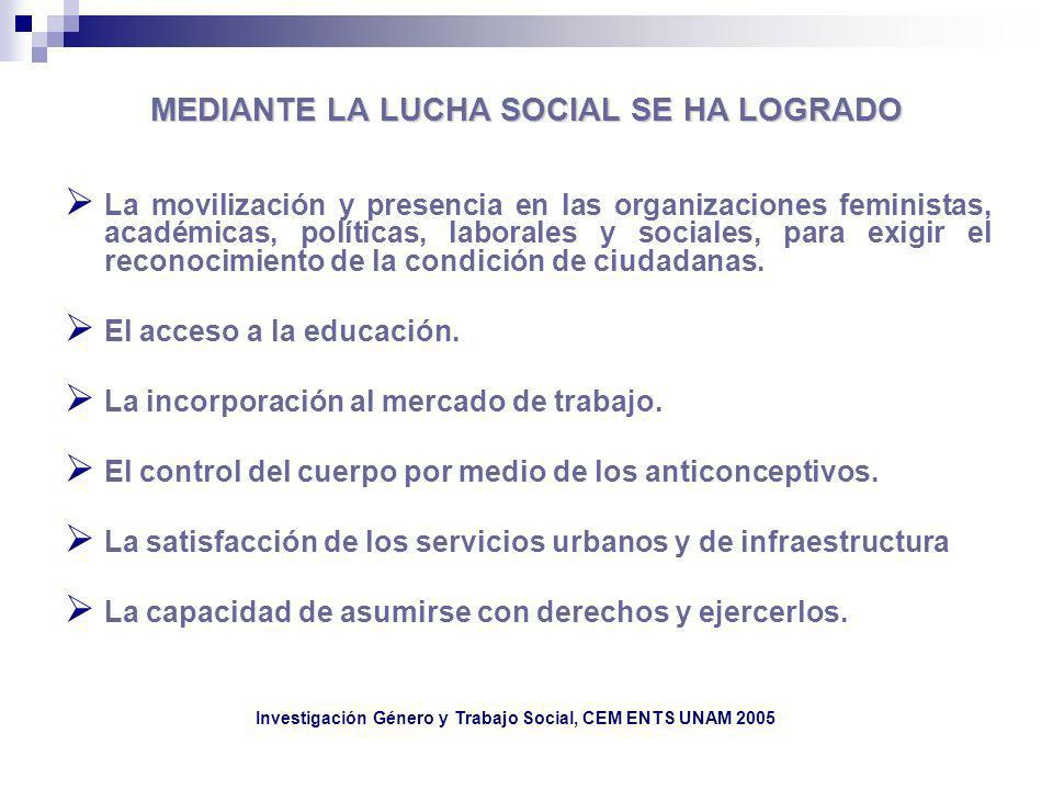 MEDIANTE LA LUCHA SOCIAL SE HA LOGRADO