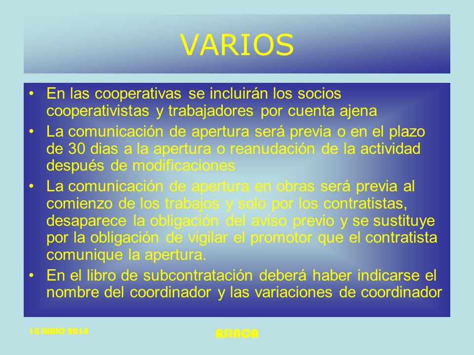 VARIOS En las cooperativas se incluirán los socios cooperativistas y trabajadores por cuenta ajena.