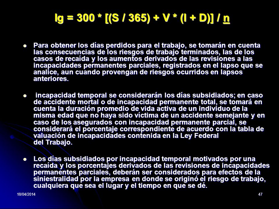 Ig = 300 * [(S / 365) + V * (I + D)] / n