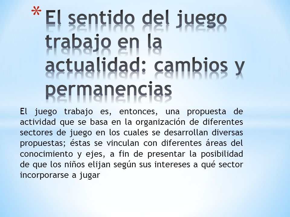 El sentido del juego trabajo en la actualidad: cambios y permanencias