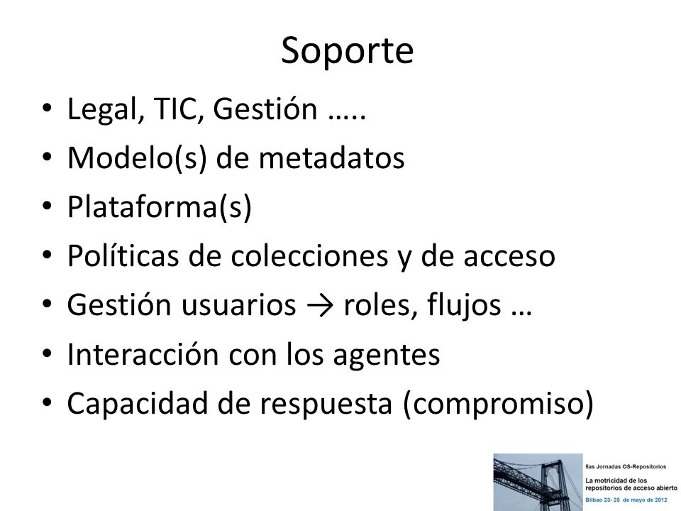 Soporte Legal, TIC, Gestión ….. Modelo(s) de metadatos Plataforma(s)