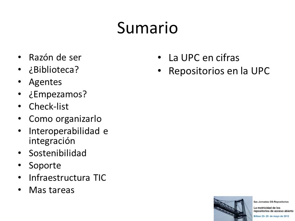 Sumario La UPC en cifras Repositorios en la UPC Razón de ser