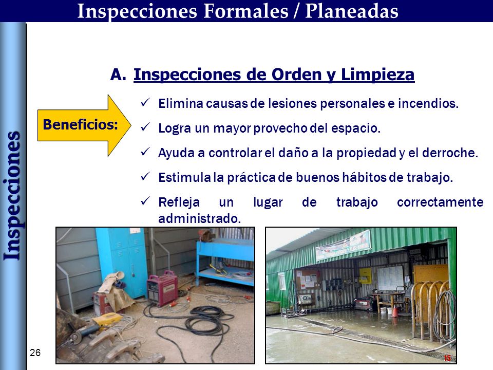 Inspecciones Formales / Planeadas Inspecciones de Orden y Limpieza
