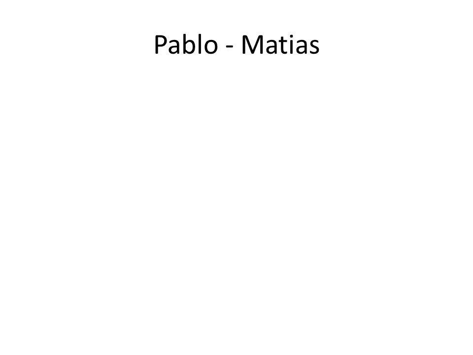 Pablo - Matias