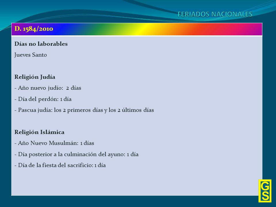 FERIADOS NACIONALES D. 1584/2010 Días no laborables Jueves Santo