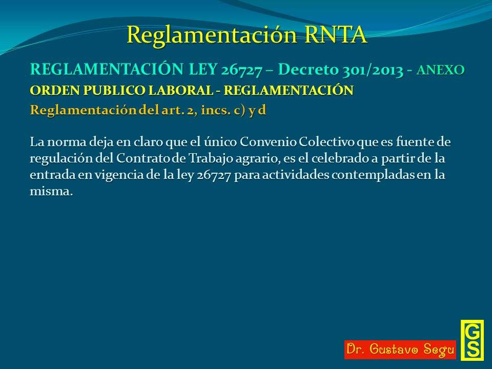 Reglamentación RNTA REGLAMENTACIÓN LEY – Decreto 301/ ANEXO. ORDEN PUBLICO LABORAL - REGLAMENTACIÓN.