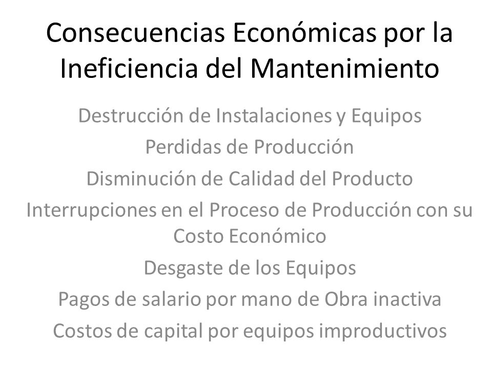 Consecuencias Económicas por la Ineficiencia del Mantenimiento