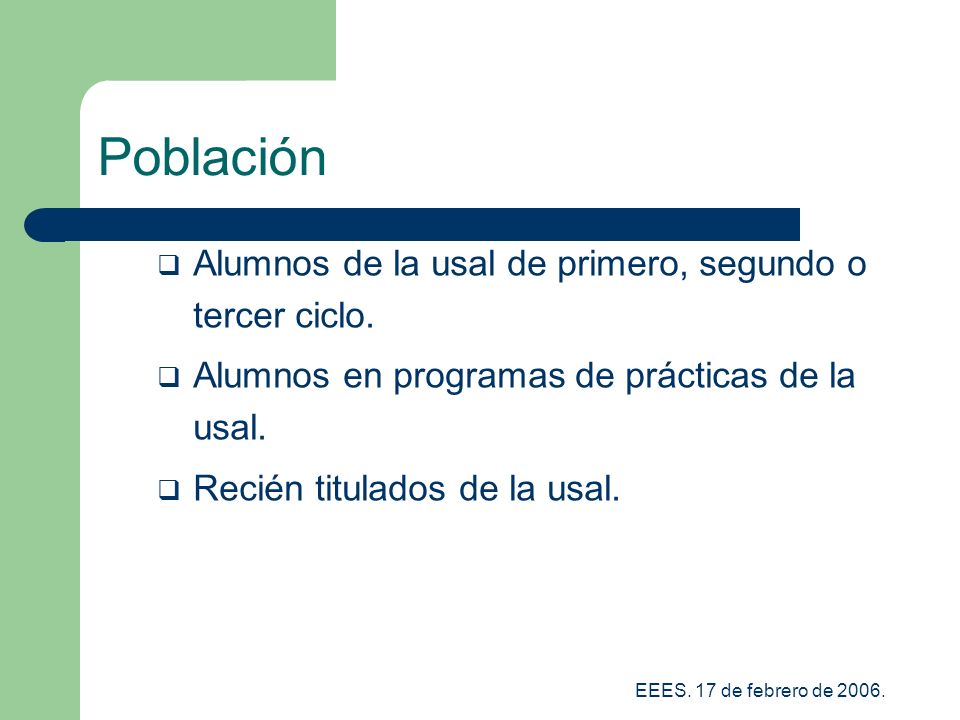 Población Alumnos de la usal de primero, segundo o tercer ciclo.