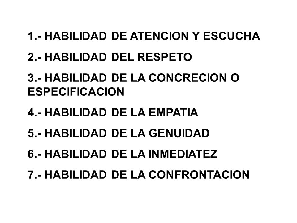 1.- HABILIDAD DE ATENCION Y ESCUCHA