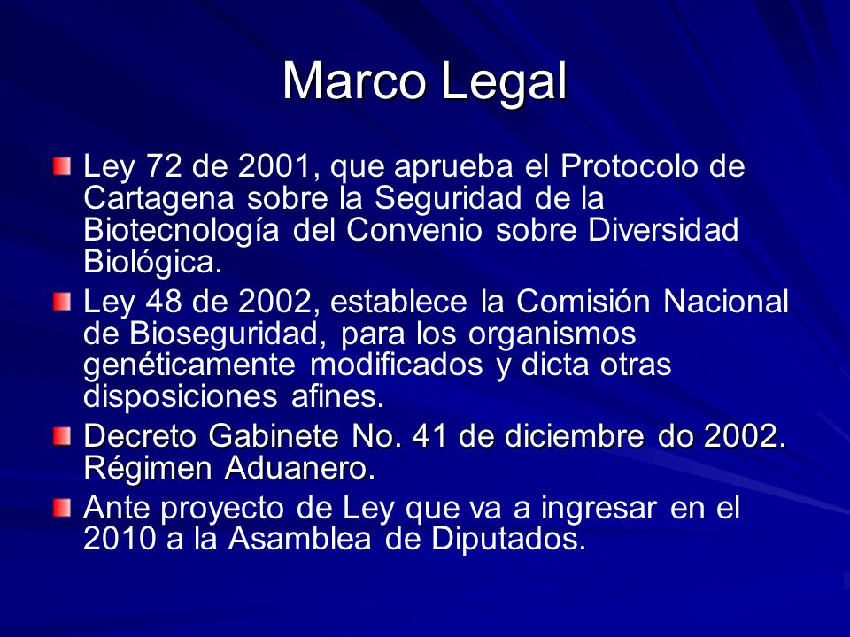Marco Legal Ley 72 de 2001, que aprueba el Protocolo de Cartagena sobre la Seguridad de la Biotecnología del Convenio sobre Diversidad Biológica.