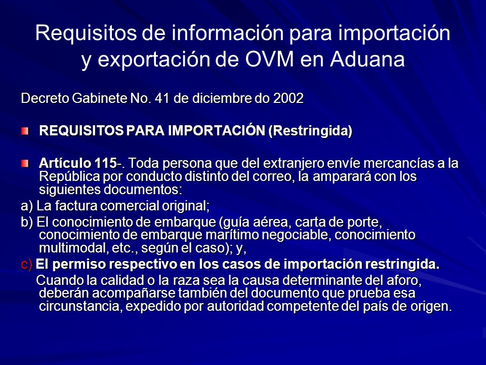 Requisitos de información para importación y exportación de OVM en Aduana