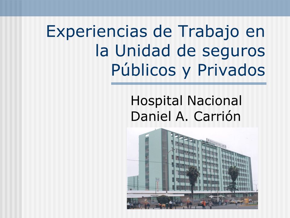 Experiencias de Trabajo en la Unidad de seguros Públicos y Privados