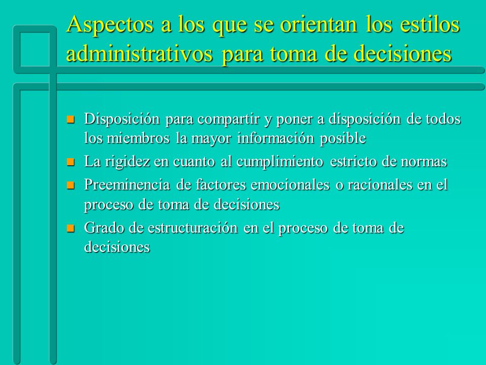 Aspectos a los que se orientan los estilos administrativos para toma de decisiones