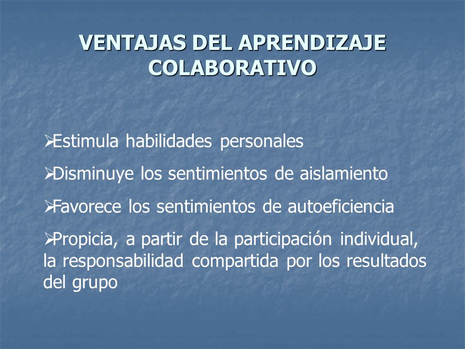 VENTAJAS DEL APRENDIZAJE COLABORATIVO