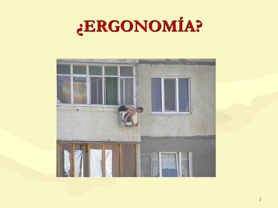 ¿ERGONOMÍA