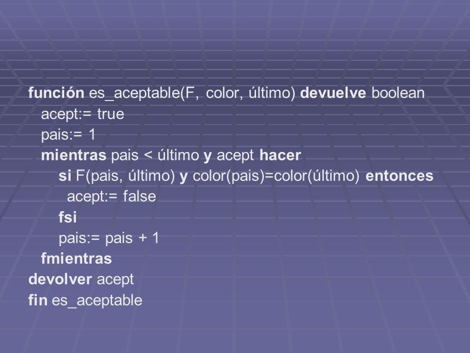 función es_aceptable(F, color, último) devuelve boolean