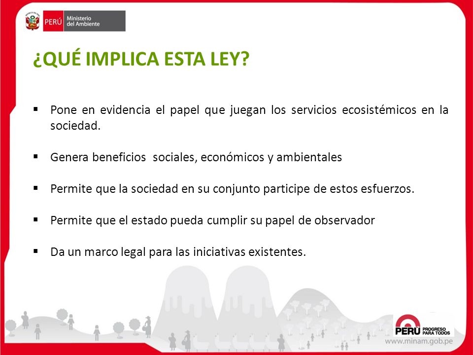 ¿QUÉ IMPLICA ESTA LEY Pone en evidencia el papel que juegan los servicios ecosistémicos en la sociedad.