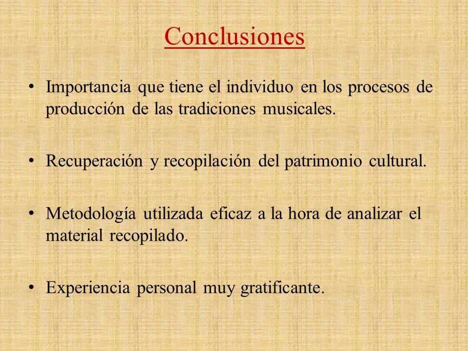 Conclusiones Importancia que tiene el individuo en los procesos de producción de las tradiciones musicales.
