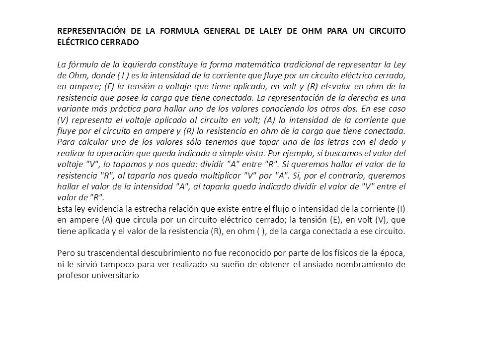 REPRESENTACIÓN DE LA FORMULA GENERAL DE LALEY DE OHM PARA UN CIRCUITO ELÉCTRICO CERRADO