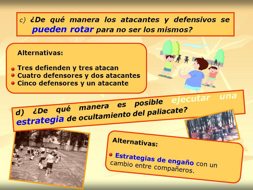 c) ¿De qué manera los atacantes y defensivos se pueden rotar para no ser los mismos