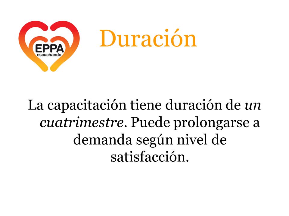 Duración La capacitación tiene duración de un cuatrimestre.
