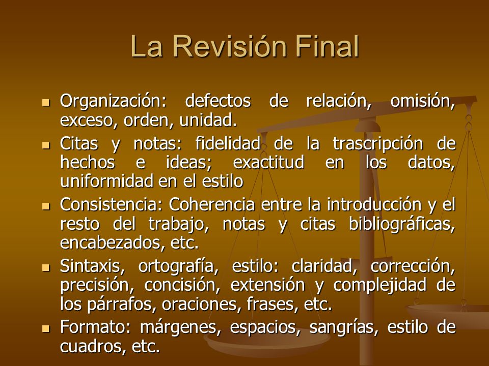 La Revisión Final Organización: defectos de relación, omisión, exceso, orden, unidad.