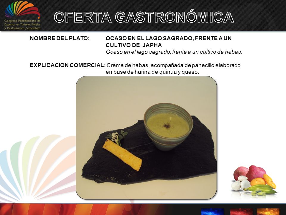 OFERTA GASTRONÓMICA NOMBRE DEL PLATO: OCASO EN EL LAGO SAGRADO, FRENTE A UN CULTIVO DE JAPHA.