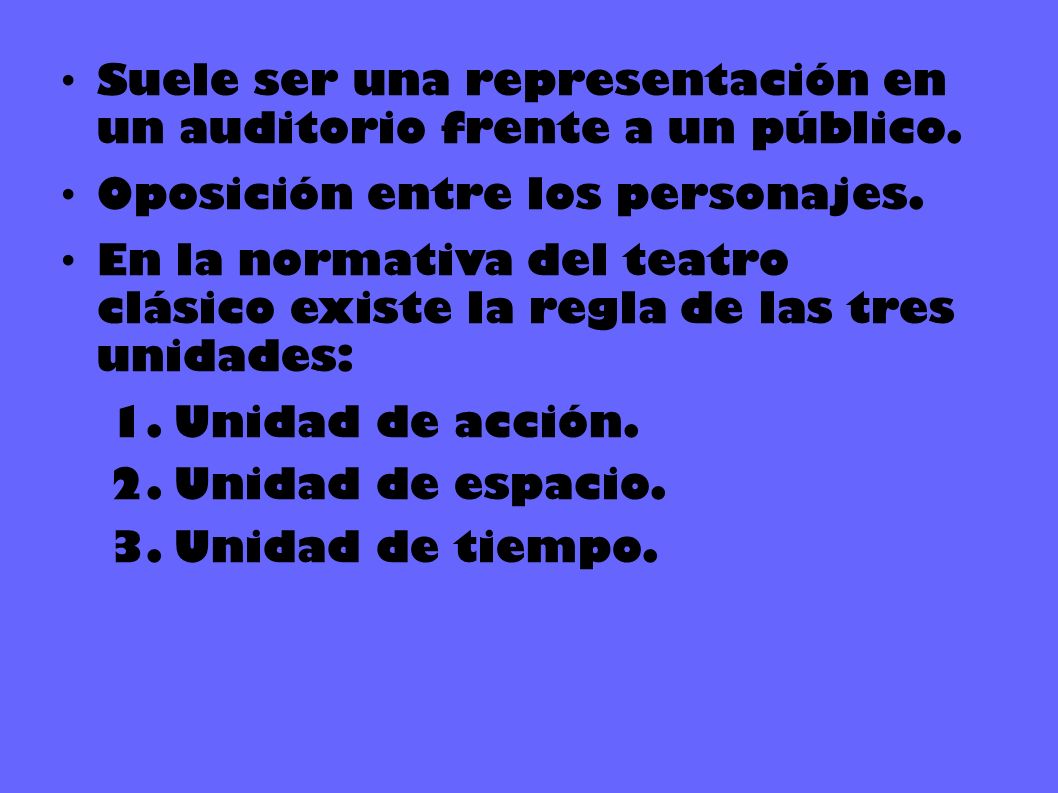 Suele ser una representación en un auditorio frente a un público.