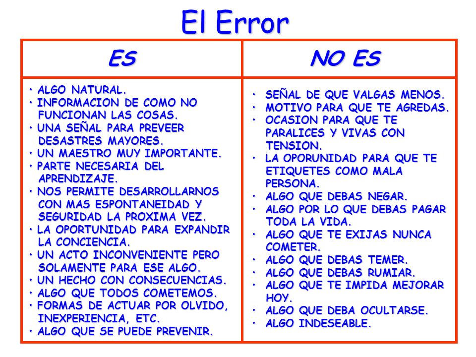 El Error ES NO ES ALGO NATURAL. SEÑAL DE QUE VALGAS MENOS.