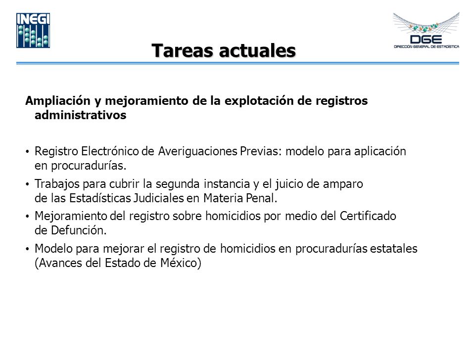 Tareas actuales Ampliación y mejoramiento de la explotación de registros administrativos.