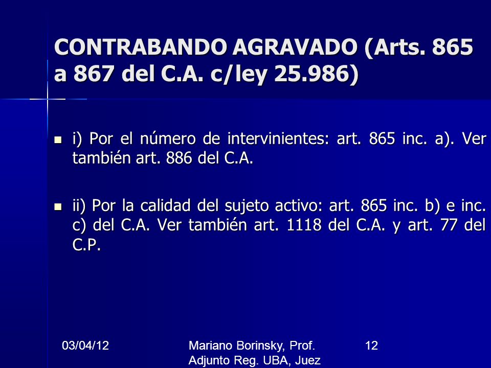 CONTRABANDO AGRAVADO (Arts. 865 a 867 del C.A. c/ley )