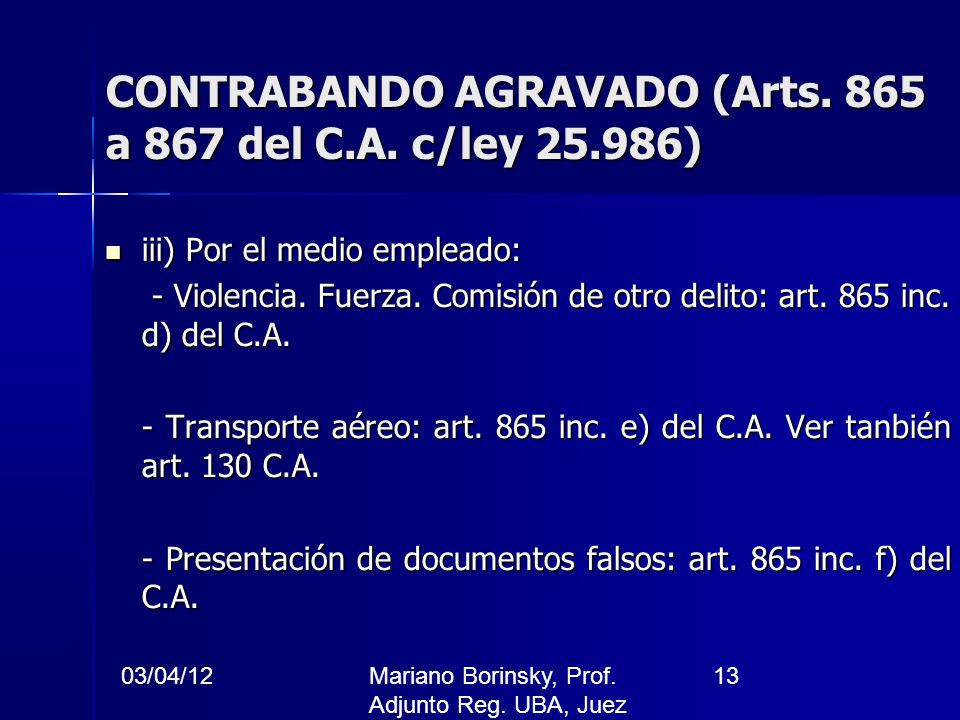 CONTRABANDO AGRAVADO (Arts. 865 a 867 del C.A. c/ley )