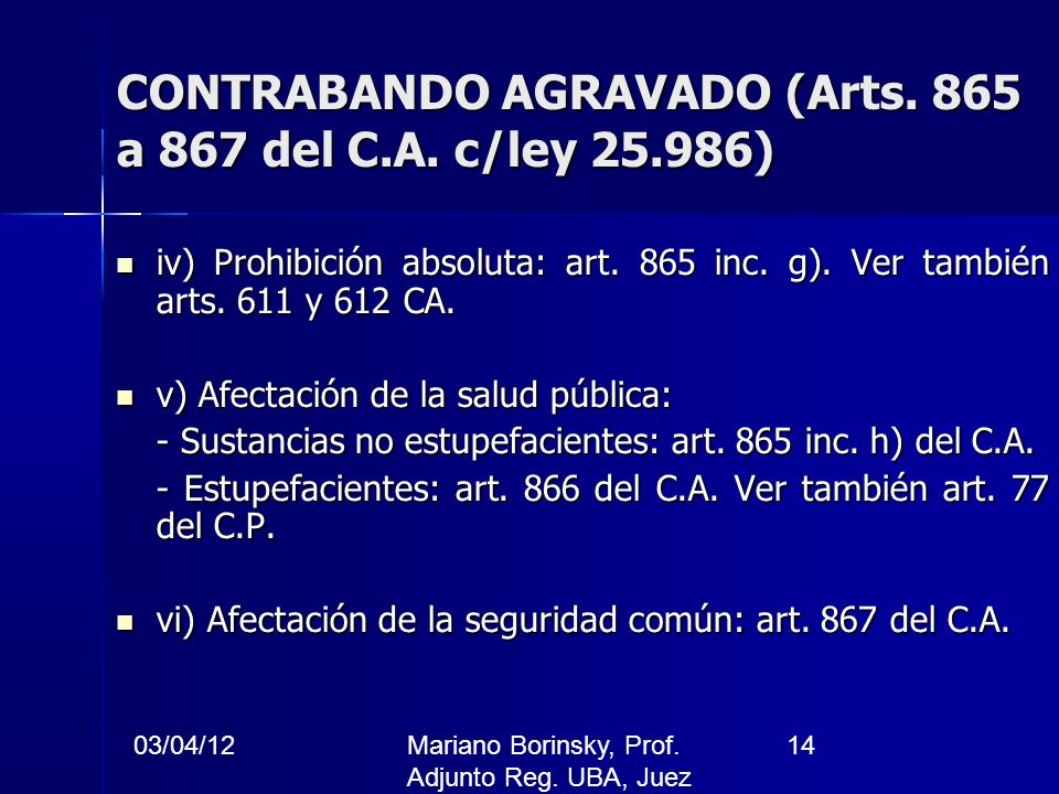 CONTRABANDO AGRAVADO (Arts. 865 a 867 del C.A. c/ley )