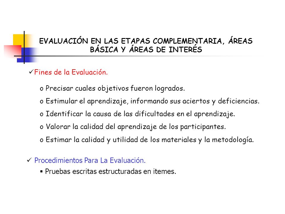 EVALUACIÓN EN LAS ETAPAS COMPLEMENTARIA, ÁREAS BÁSICA Y ÁREAS DE INTERÉS