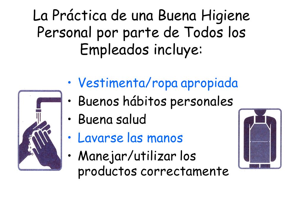 La Práctica de una Buena Higiene Personal por parte de Todos los Empleados incluye: