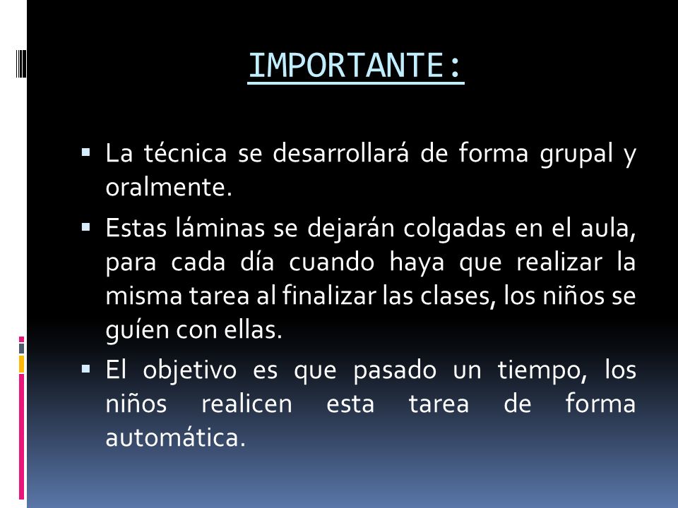 IMPORTANTE: La técnica se desarrollará de forma grupal y oralmente.